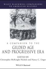 A Companion to the Gilded Age and Progressive Era af C M Nichols