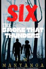 The Smoke That Thunders af J M Manyanga