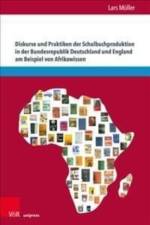 Diskurse und Praktiken der Schulbuchproduktion in der Bundesrepublik Deutschland und England am Beispiel von Afrikawissen af Dr. Lars Muller
