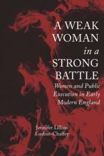 A Weak Woman in a Strong Battle af Jennifer Lillian Lodine-Chaffey