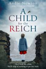 A Child for the Reich af Andie Newton