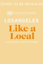 Los Angeles Like a Local af Sarah Bennett