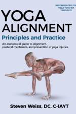 Yoga Alignment Principles and Practice Four-Color edition af Steven Weiss