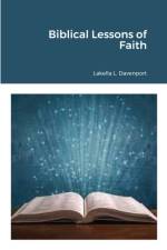 Biblical Lessons of Faith af Lakella Davenport