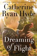 Dreaming of Flight af Catherine Ryan Hyde