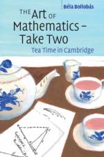 The Art of Mathematics – Take Two af Bela (University of Cambridge) Bollobas