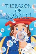 The Baron of Bubble! af Lawrence Ripp