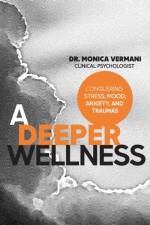 A Deeper Wellness af Dr Monica Vermani C Psych