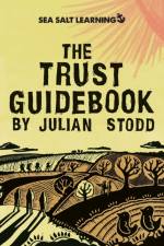 The Trust Guidebook af Julian Stodd
