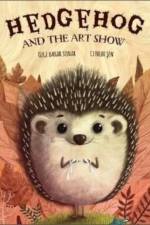 Hedgehog and the Art Show af Ozge Bahar Sunar