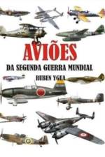 Avioes Da Segunda Guerra Mundial af Ruben Ygua