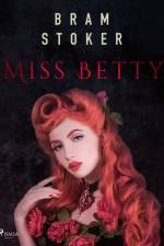 Miss Betty af Bram Stoker