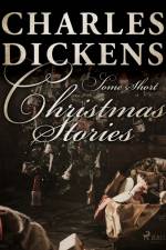 Some Short Christmas Stories af Charles Dickens