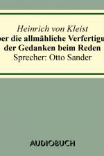 Über die allmähliche Verfertigung der Gedanken af Heinrich von Kleist