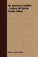 An American Soldier - Letters Of Edwin Austin Abbey af Edwain Austin Abbey