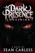 A Dark Presence Awakening af Sean Carless