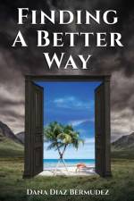 FINDING A BETTER WAY af DANA DIAZ BERMUDEZ