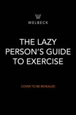 The Lazy Person's Guide to Exercise af Susan Elizabeth Clark