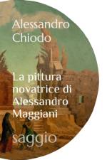La pittura novatrice di Alessandro Maggiani af Alessandro Chiodo