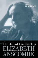 The Oxford Handbook of Elizabeth Anscombe