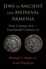 Jews in Ancient and Medieval Armenia af Michael E. (Professor Emeritus of Armenian Studies and Gail Levin de Nur Professor of Religious Studies Stone