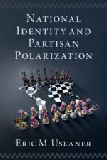 National Identity and Partisan Polarization af Eric M. (Professor of Government and Politics Uslaner