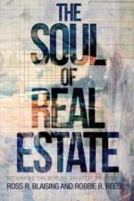 THE SOUL OF REAL ESTATE: RETHINKING THE af ROBBIE R REESE