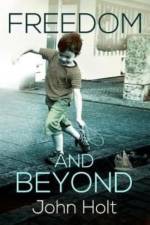 Freedom and Beyond af John C Holt