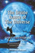 The Divine Dance of The Universe af Michael R Mundy