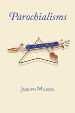 Parochialisms af Joseph Milana