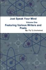 JUST SPEAK YOUR MIND VOLUME 1 - FEATURIN af Fly Ty Unchained