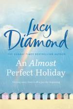 An Almost Perfect Holiday af Lucy Diamond