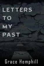 LETTERS TO MY PAST af GRACE HEMPHILL