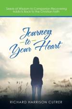 Journey to Your Heart af Richard Harrison Cutrer