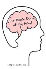 The Poetic Diary of My Mind af Canfield Rangel