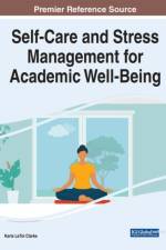 Self-Care and Stress Management for Academic Well-Being