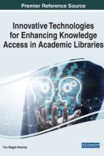 Innovative Technologies for Enhancing Knowledge Access in Academic Libraries