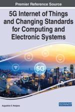 5G Internet of Things and Changing Standards for Computing and Electronic Systems