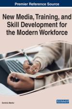 New Media, Training, and Skill Development for the Modern Workforce