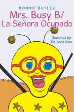 Mrs. Busy B/ Senora Ocupada B af Bonnie Butler