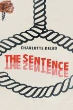 The Sentence af Delbo Charlotte Delbo