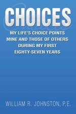 Choices af William R Johnston P E
