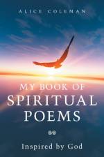 My Book of Spiritual Poems af Alice Coleman