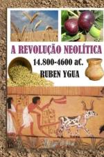 A Revolucao Neolitica af Ruben Ygua
