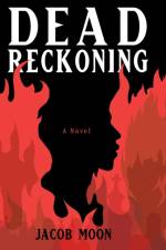 Dead Reckoning af Moon Jacob T Moon