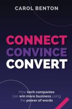Connect, Convince, Convert af Carol Benton