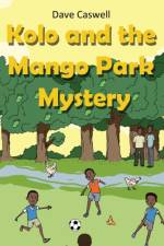 KOLO AND THE MANGO PARK MYSTERY af Dave Caswell
