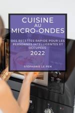 CUISINE AU MICRO-ONDES 2022 af LE PEN STEPHANIE LE PEN
