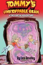 TOMMY'S UNSTOPPABLE GRAN   THE PORTAL AD af Lea Reveley