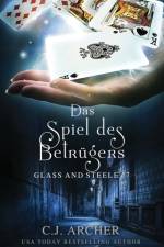 DAS SPIEL DES BETR GERS: GLASS AND STEEL af C.J. Archer
